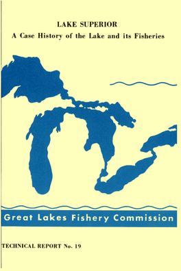 LAKE SUPERIOR a Case History of the Lake and Its Fisheries