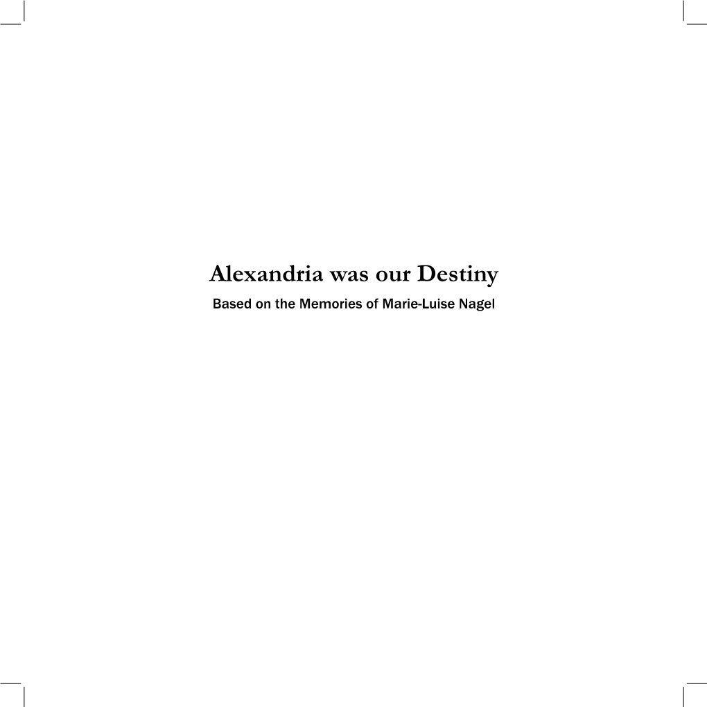 Alexandria Was Our Destiny Based on the Memories of Marie-Luise Nagel