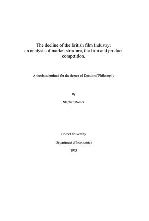The Decline of the British Film Industry: an Analysis of Market Structure, the Firm and Product Competition