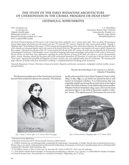 The Study of the Early Byzantine Architecture of Chersonesos in the Crimea: Progress Or Dead End?* Liudmila G