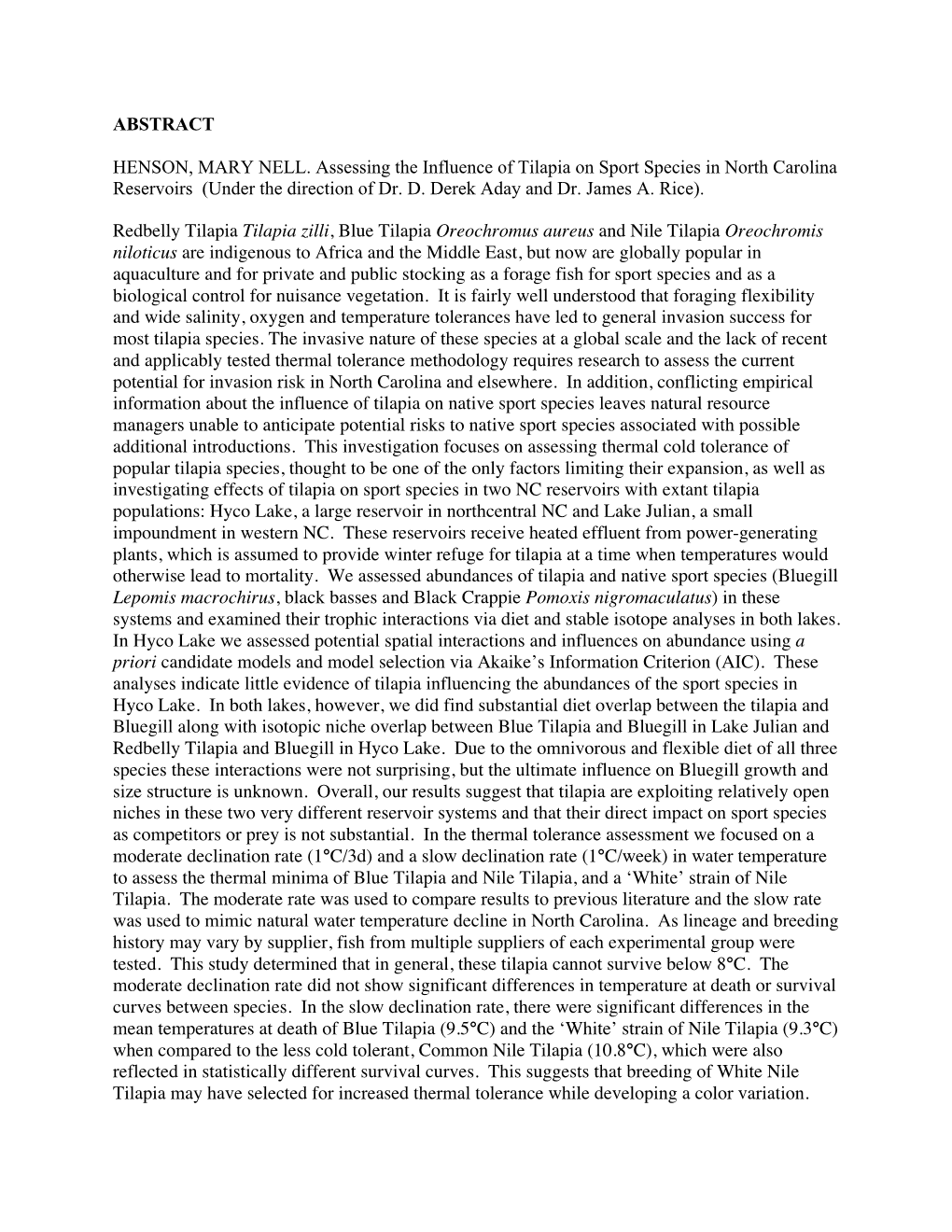 ABSTRACT HENSON, MARY NELL. Assessing the Influence of Tilapia