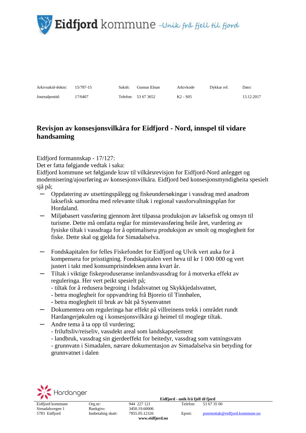 Revisjon Av Konsesjonsvilkåra for Eidfjord - Nord, Innspel Til Vidare Handsaming