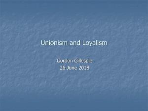 Unionism and Loyalism