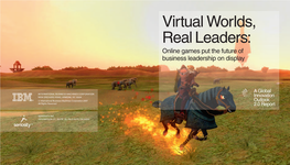 Virtual Worlds, Real Leaders: Online Games Put the Future of Business Leadership on Display