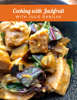 Cooking with Jackfruit with JULIE DANILUK