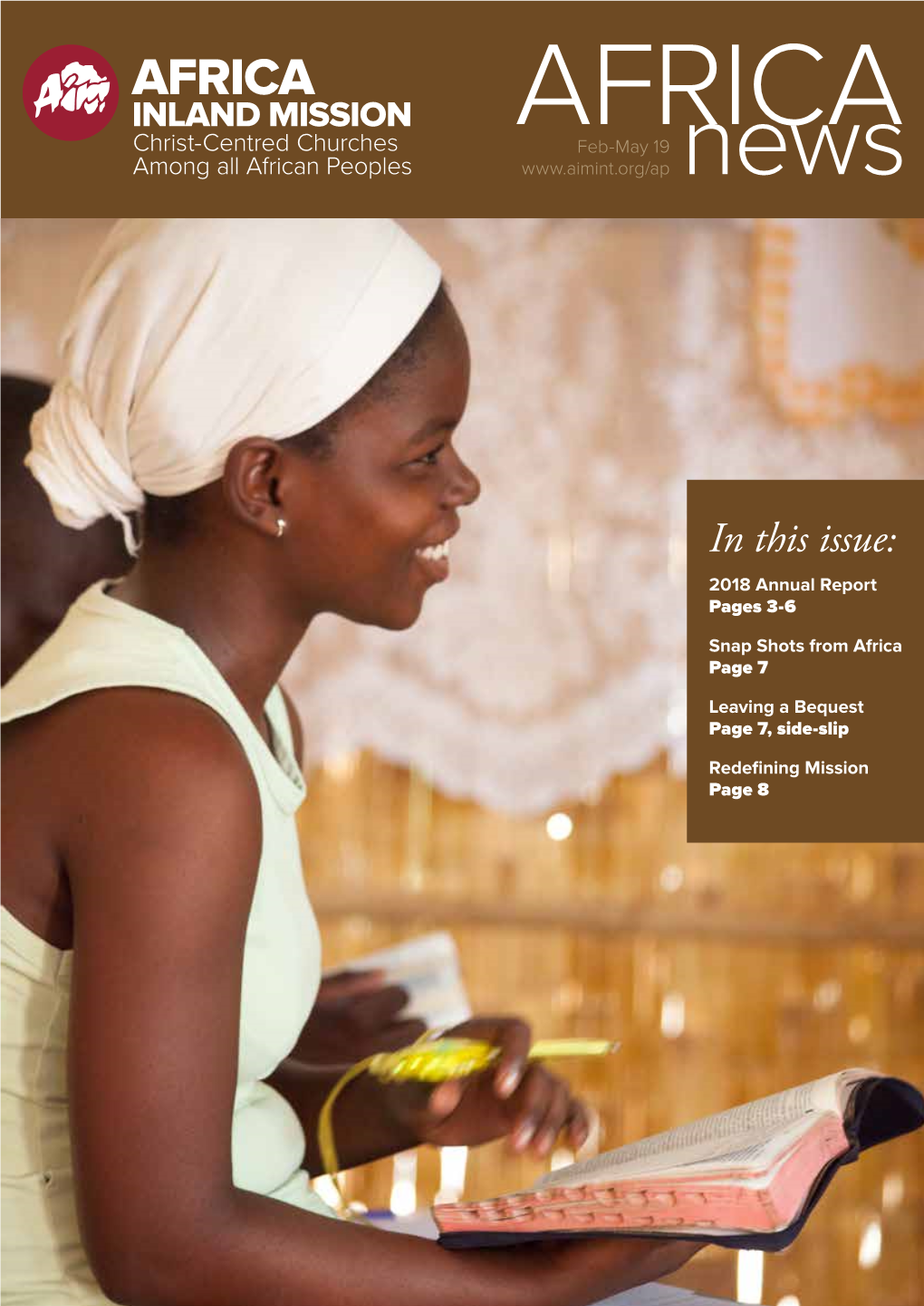 In This Issue: 2018 Annual Report Pages 3-6 Christ-Centred Churches Among All African Peoples Snap Shots from Africa Page 7