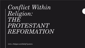 Conflict Within Religion: the PROTESTANT REFORMATION