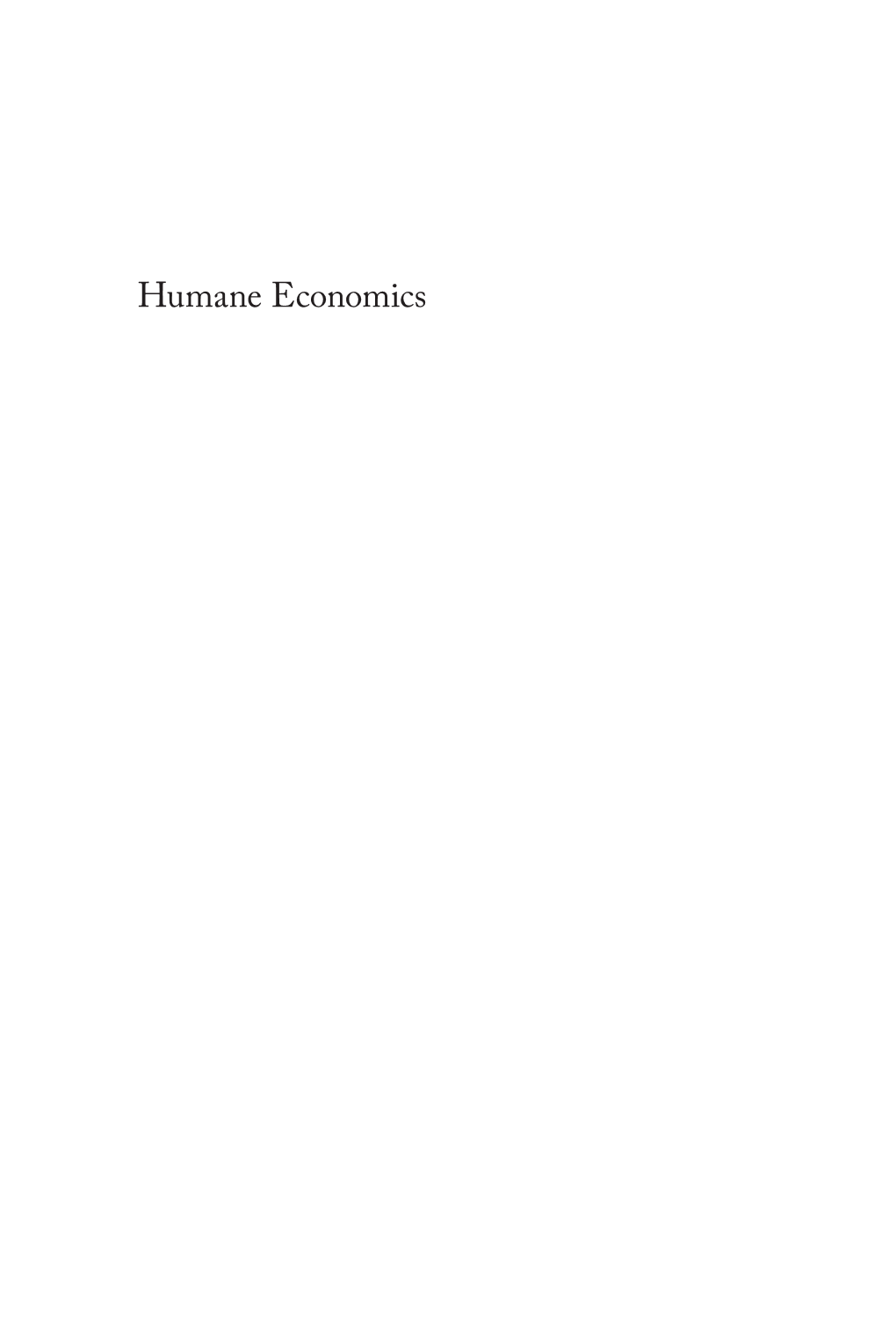 Humane Economics ADVANCED STUDIES in POLITICAL ECONOMY