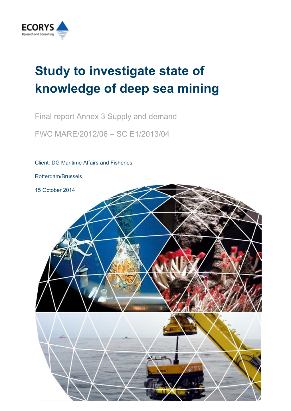 Manganese 24 5.1 Supply 24 5.2 Demand 27 5.3 Supply and Demand Interaction 28 5.4 Important Aspects for Deep-Sea Mining: 29