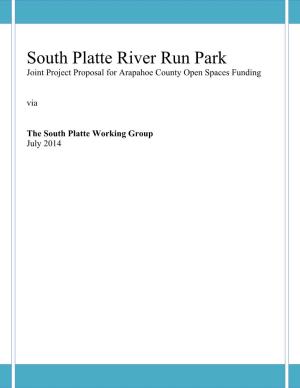 South Platte River Run Park Joint Project Proposal for Arapahoe County Open Spaces Funding