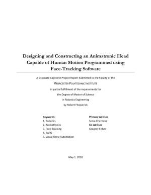 Designing and Constructing an Animatronic Head Capable of Human Motion Programmed Using Face-Tracking Software