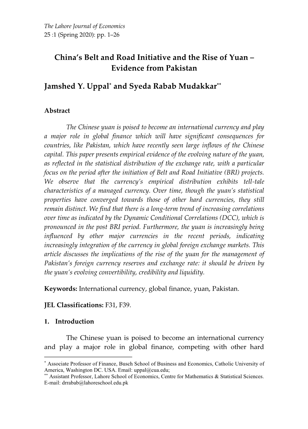 China's Belt and Road Initiative and the Rise of Yuan – Evidence from Pakistan Jamshed Y. Uppal* and Syeda Rabab Mudakkar