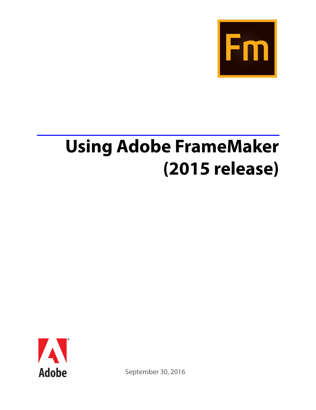 Using Adobe Framemaker (2015 Release)