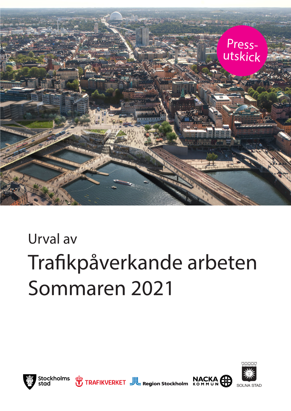 Urval Av Trafikpåverkande Arbeten Sommaren 2021 Roslagsbanans Utbyggnad (Samt Underhålls- Arbete Längs Banan)