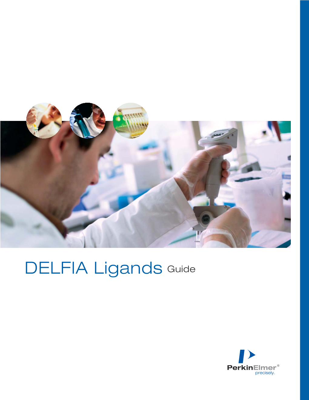 The DELFIA® Ligand Familyconsists of Europium-Labeled