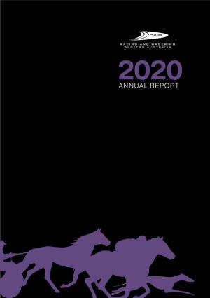 Annual Report 2020 1 ANNUAL REPORT ANNUAL Image: Magic Millions Barrier Draw 2020 Annual Report 2020 Annual Report Racing and Wagering Western Australia