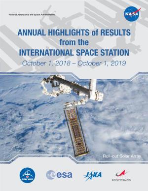 ANNUAL HIGHLIGHTS of RESULTS from the INTERNATIONAL SPACE STATION October 1, 2018 – October 1, 2019