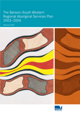 Barwon-South Western Regional Aboriginal Services Plan 2003-2006