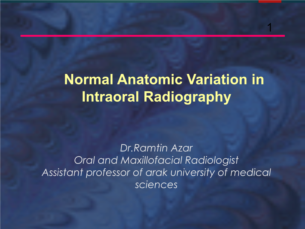 Normal Anatomic Variation in Intraoral Radiography