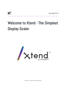 Welcome to Xtend - the Simplest Display Scaler
