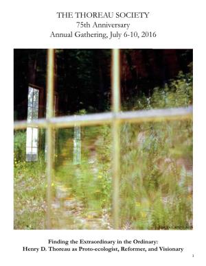 THE THOREAU SOCIETY 75Th Anniversary Annual Gathering, July 6-10, 2016