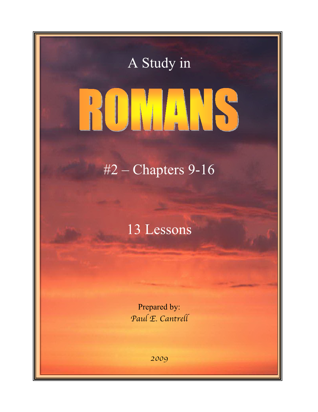ROMANS Ch. 9-16 Teachers Notes