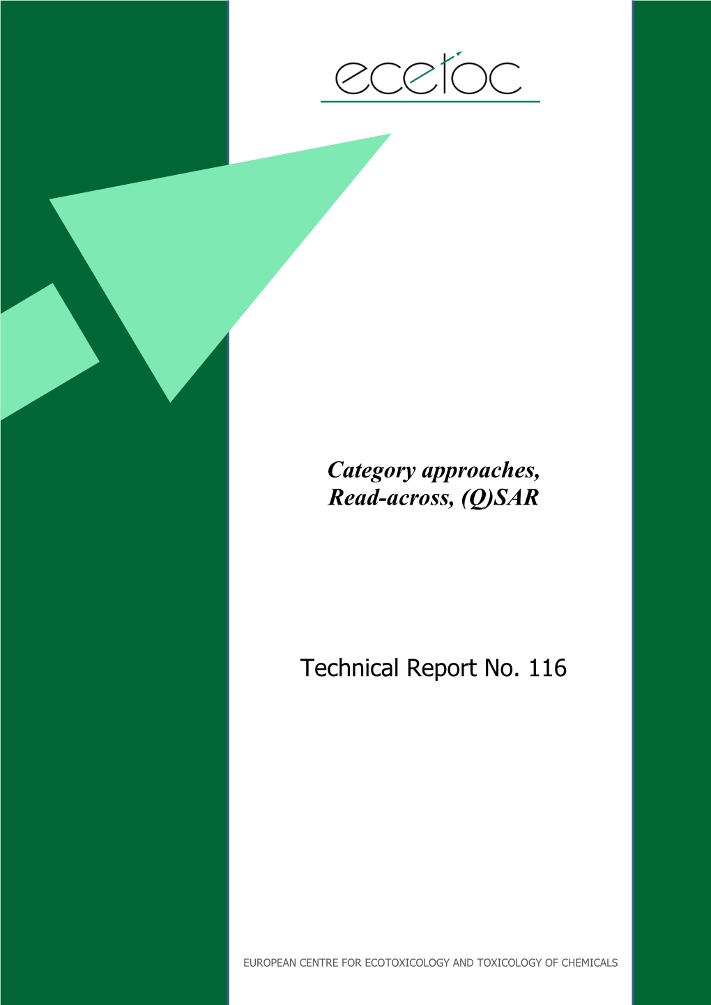 Category Approaches, Read-Across, (Q)SAR Technical Report No