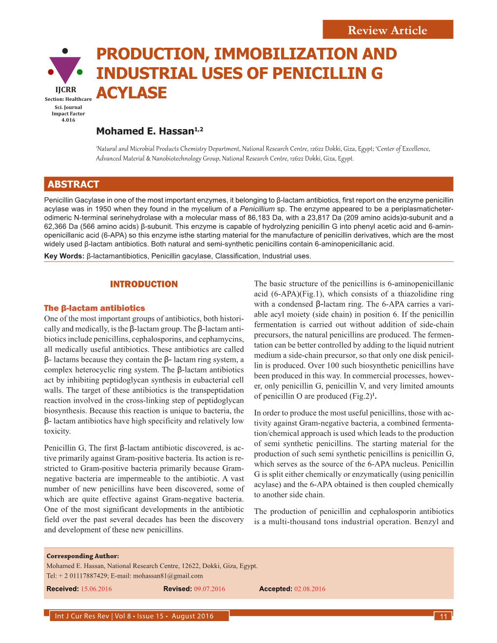 PRODUCTION, IMMOBILIZATION and INDUSTRIAL USES of PENICILLIN G IJCRR Section: Healthcare ACYLASE Sci