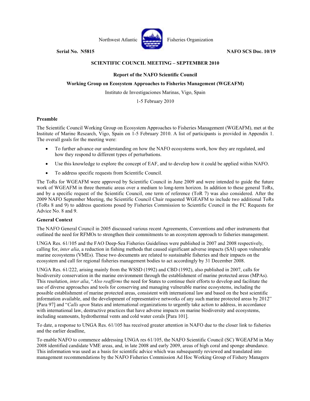 Northwest Atlantic Fisheries Organization Serial No. N5815 NAFO SCS Doc. 10/19 SCIENTIFIC COUNCIL MEETING – SEPTEMBER