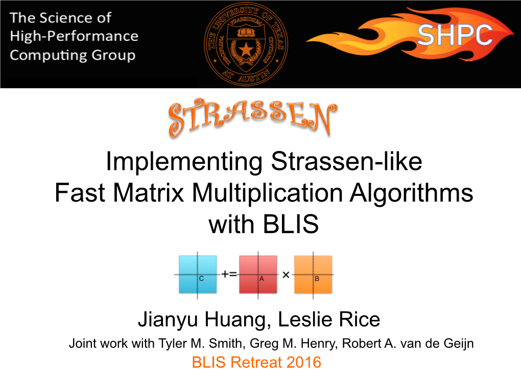 Implementing Strassen-Like Fast Matrix Multiplication Algorithms with BLIS