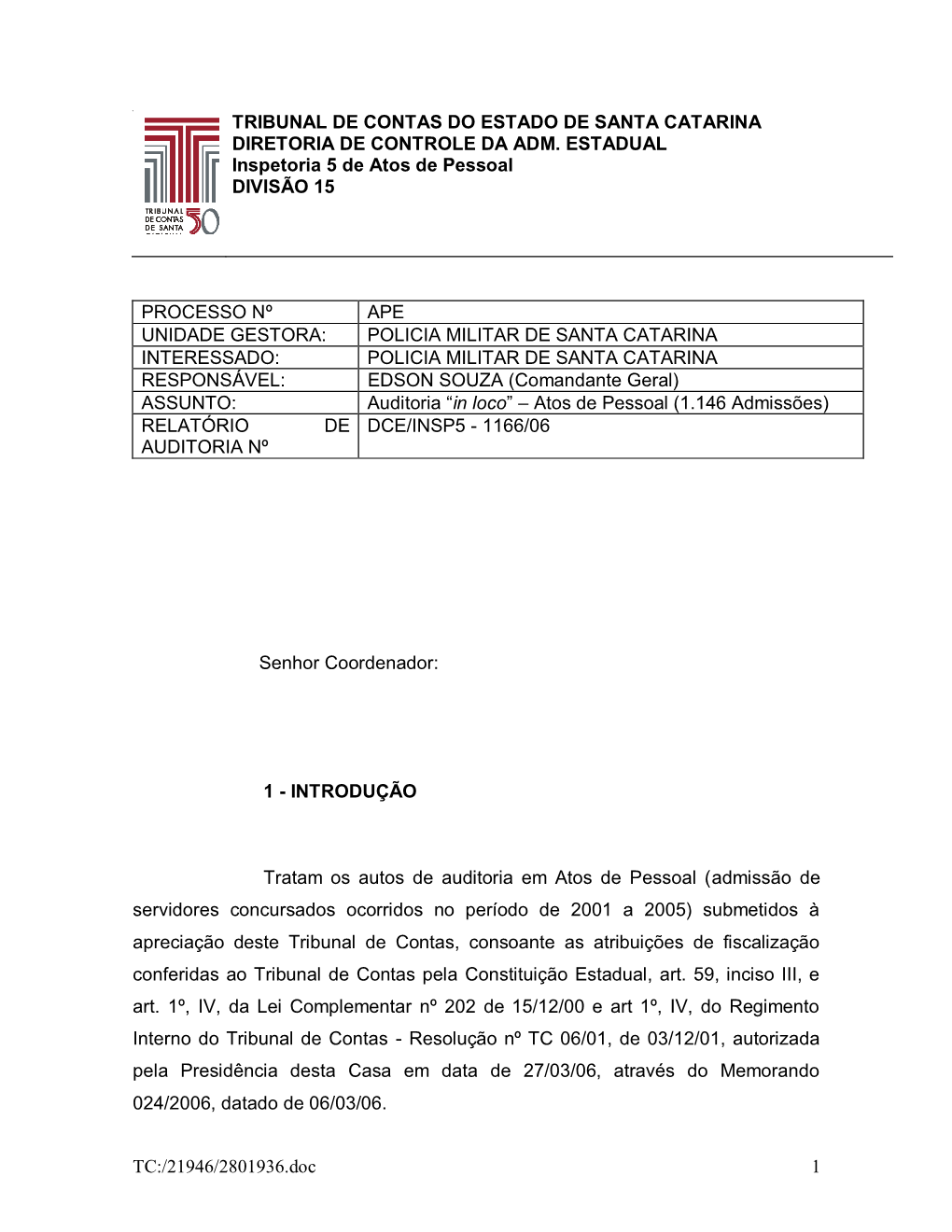 TC:/21946/2801936.Doc 1 TRIBUNAL DE CONTAS DO ESTADO DE