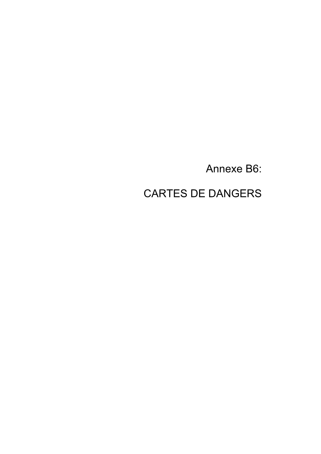 Annexe B6: CARTES DE DANGERS