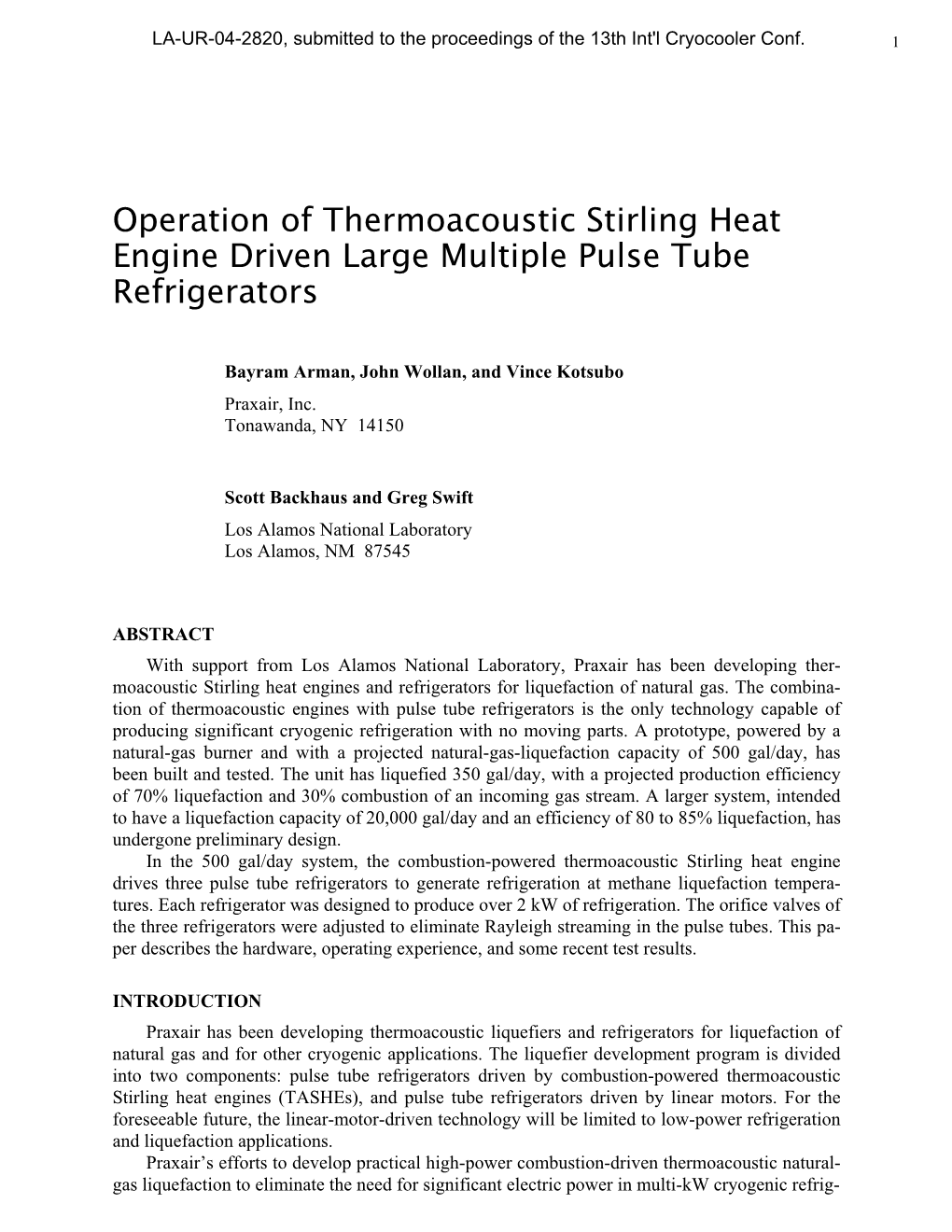 Operation of Thermoacoustic Stirling Heat Engine Driven Large Multiple Pulse Tube Refrigerators