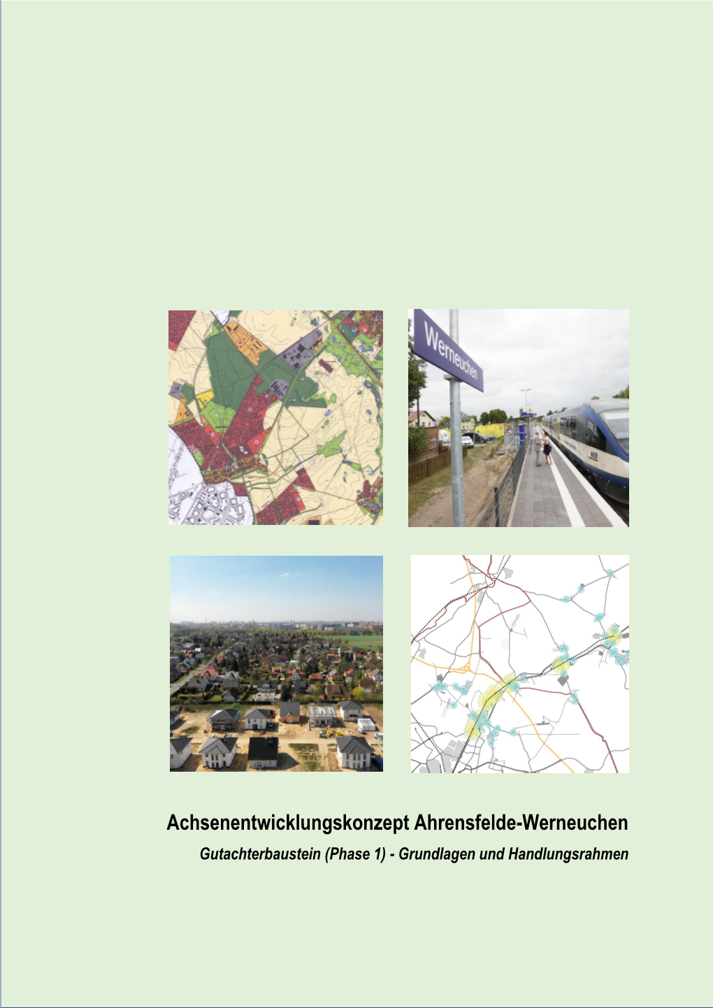 Achsenentwicklungskonzept Ahrensfelde-Werneuchen Gutachterbaustein (Phase 1) - Grundlagen Und Handlungsrahmen