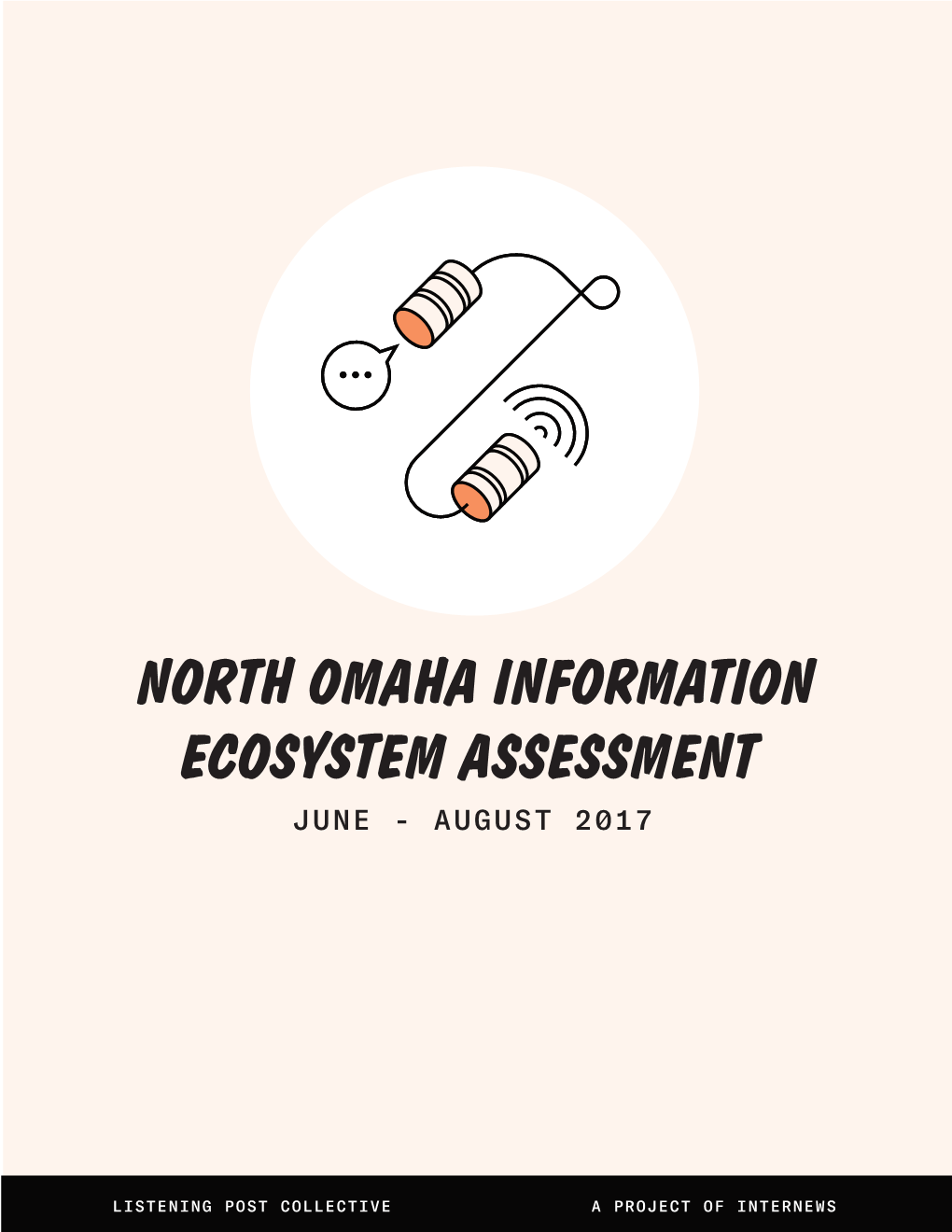 North Omaha Information Ecosystem Assessment June - August 2017