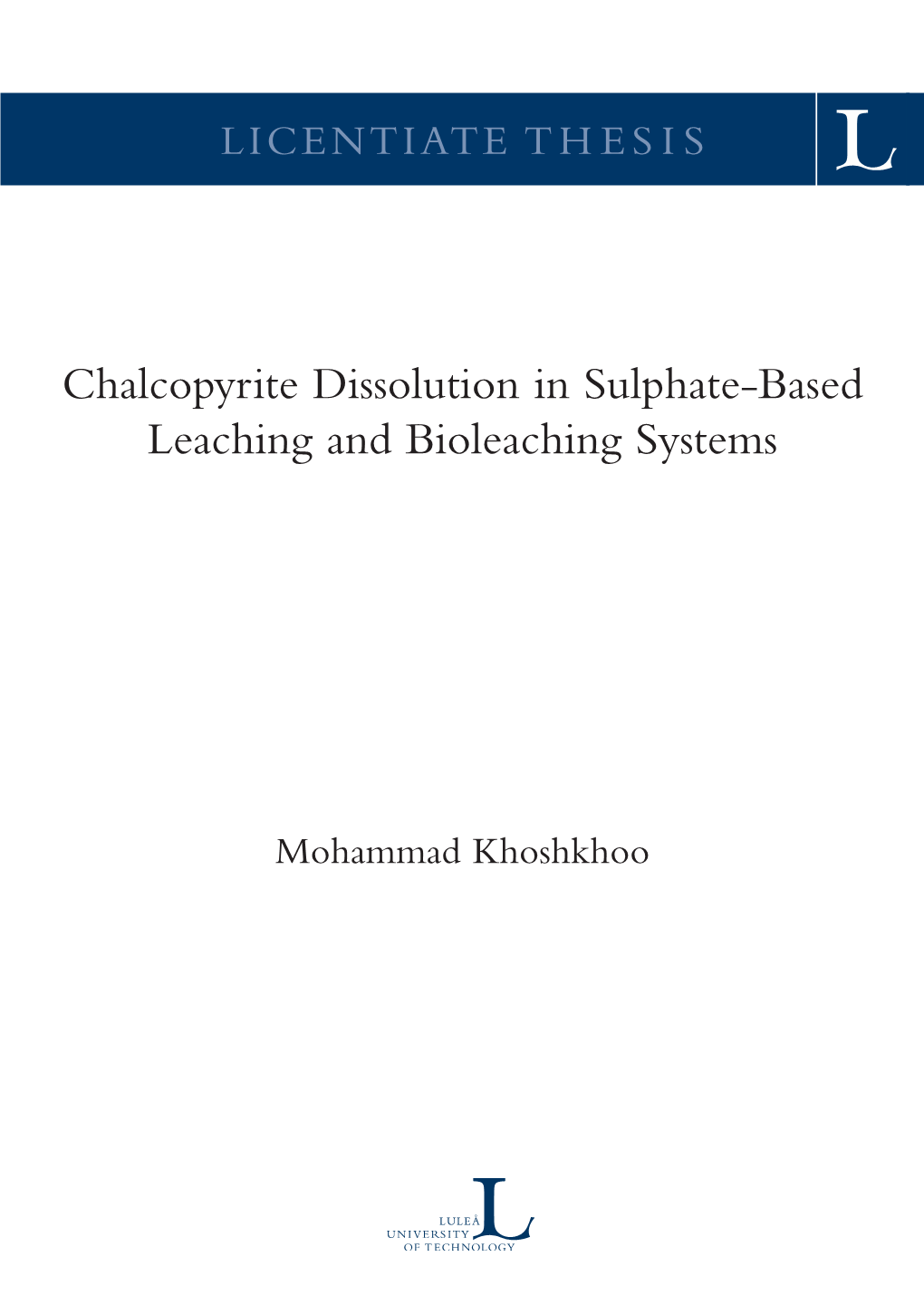 Chalcopyrite Dissolution in Sulphate-Based Leaching and Bioleaching Systems