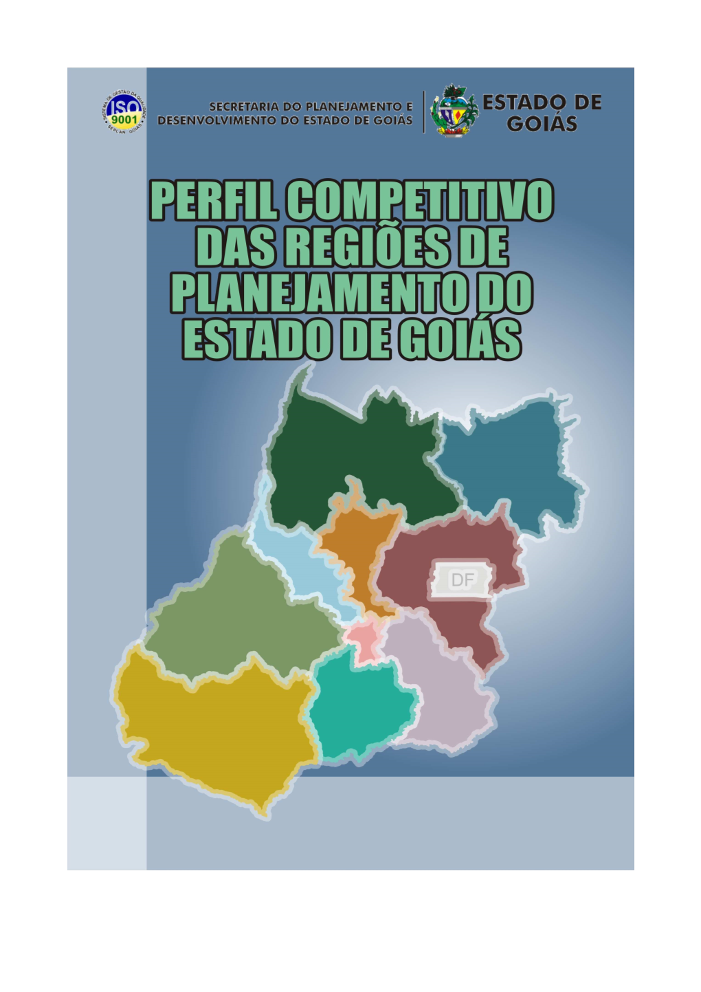 Perfil Competitivo Das Regiões De Planejamento Do Estado De Goiás