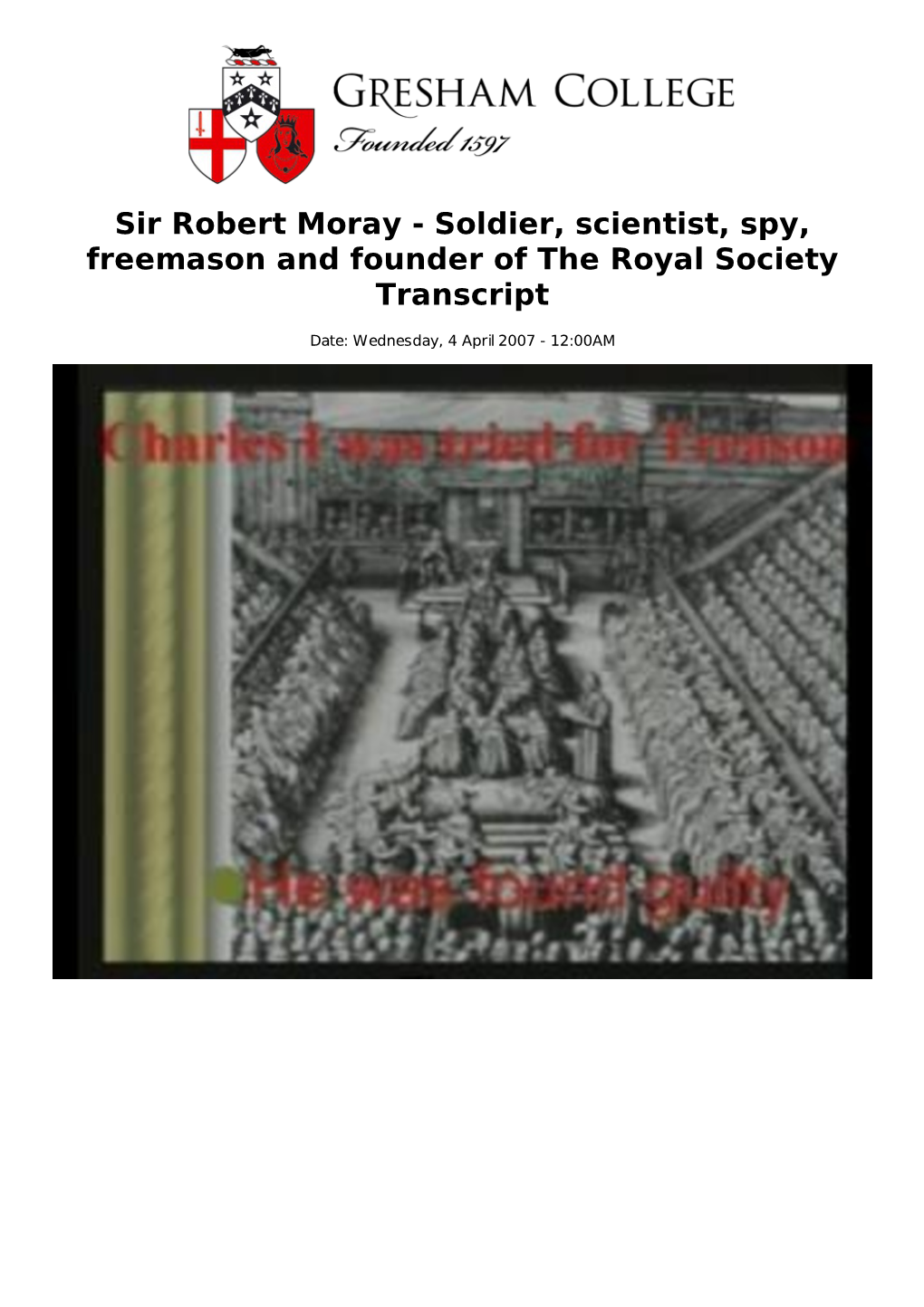 Sir Robert Moray - Soldier, Scientist, Spy, Freemason and Founder of the Royal Society Transcript