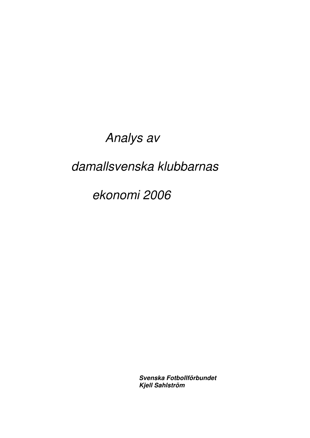 Analys Av Damallsvenska Klubbarnas Ekonomi 2006