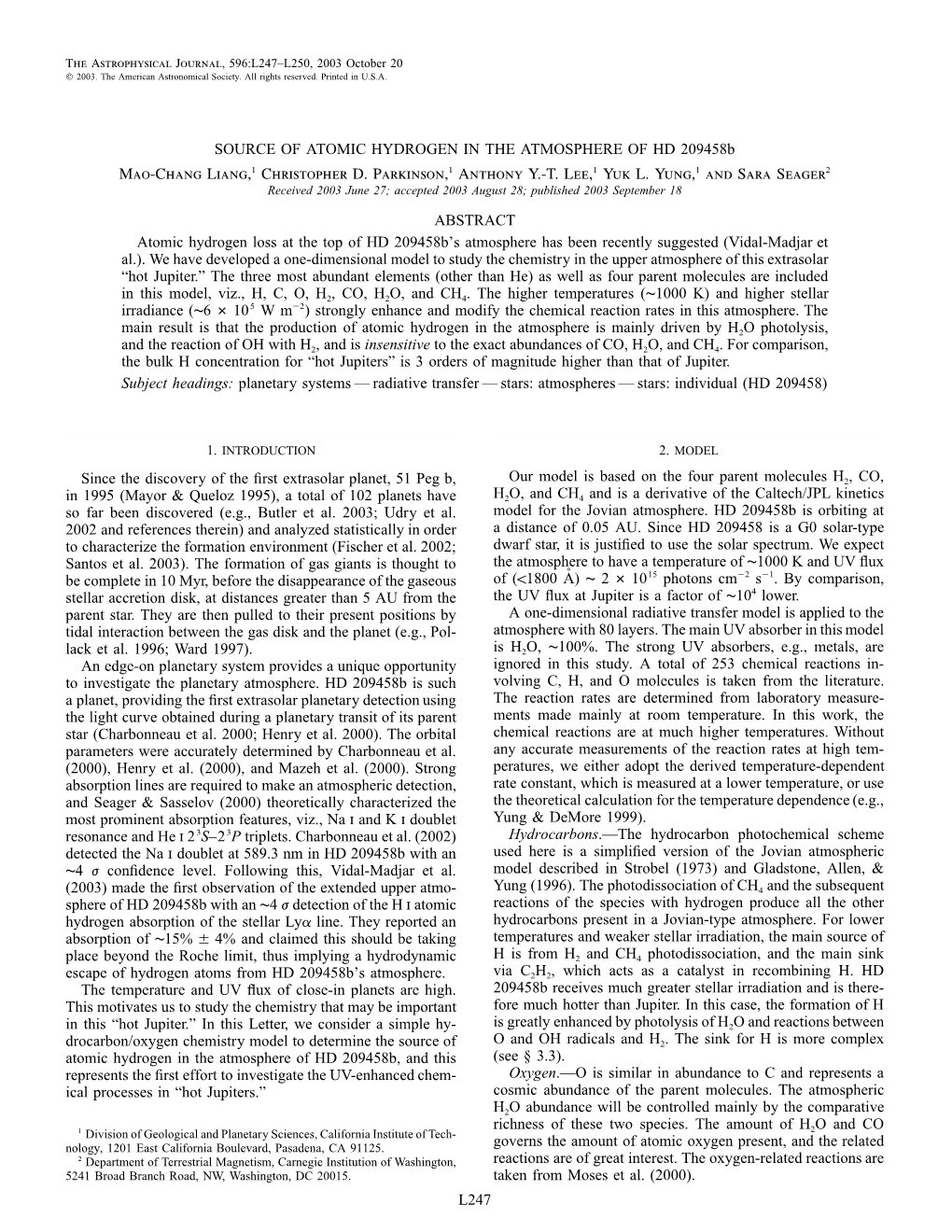 SOURCE of ATOMIC HYDROGEN in the ATMOSPHERE of HD 209458B Mao-Chang Liang,1 Christopher D