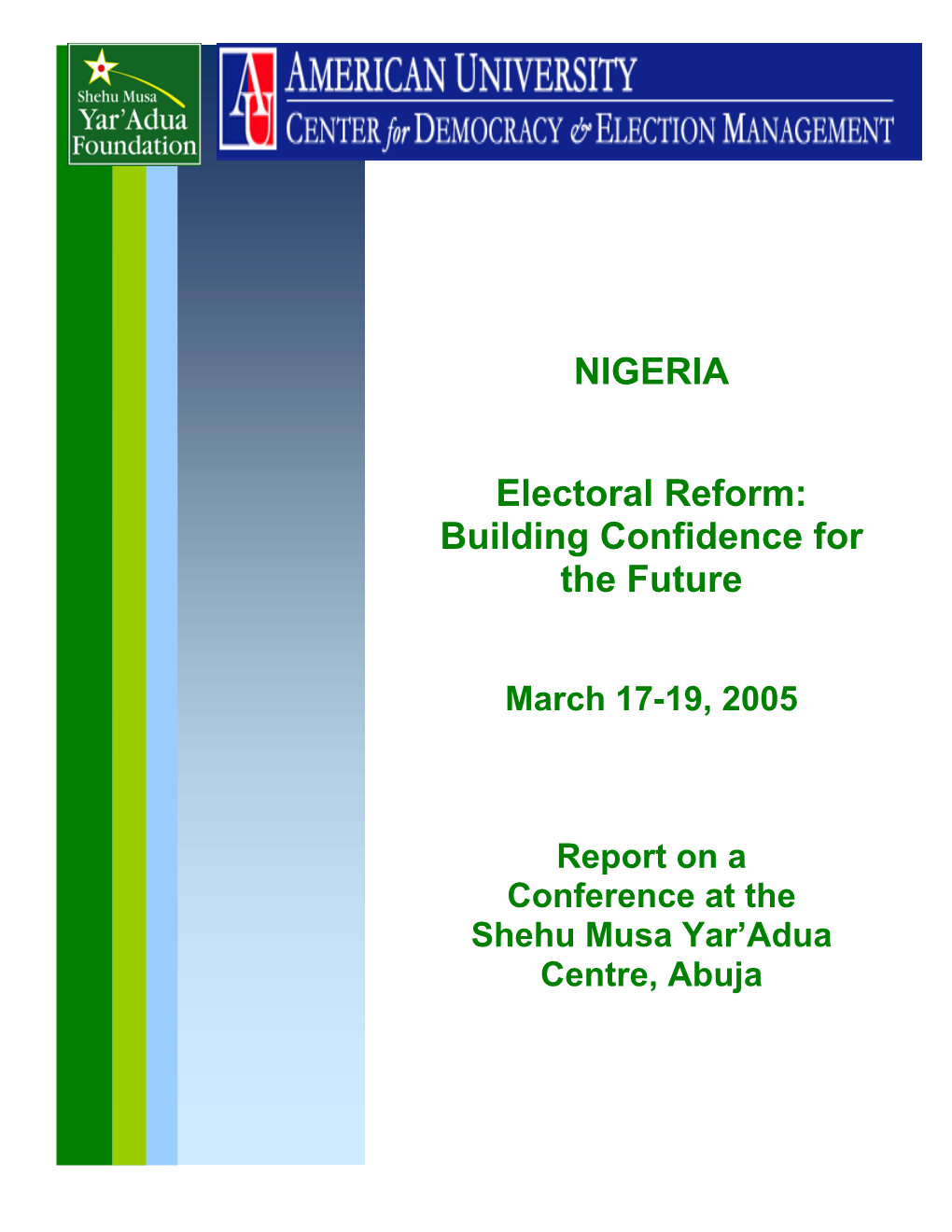 NIGERIA Electoral Reform: Building Confidence for the Future