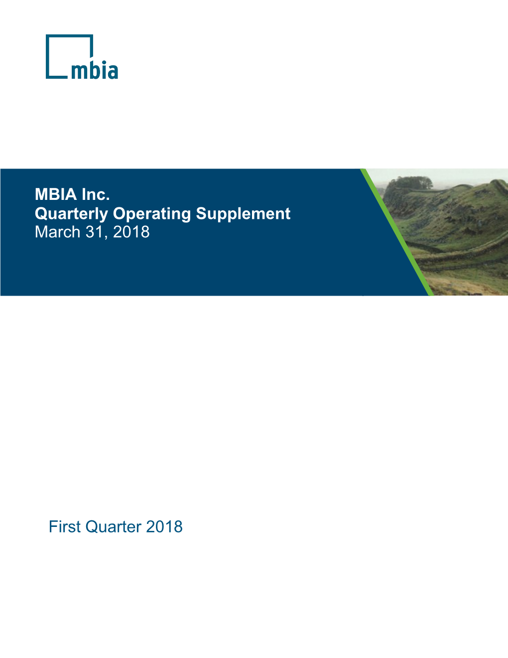 MBIA Inc. Quarterly Operating Supplement March 31, 2018 First Quarter 2018