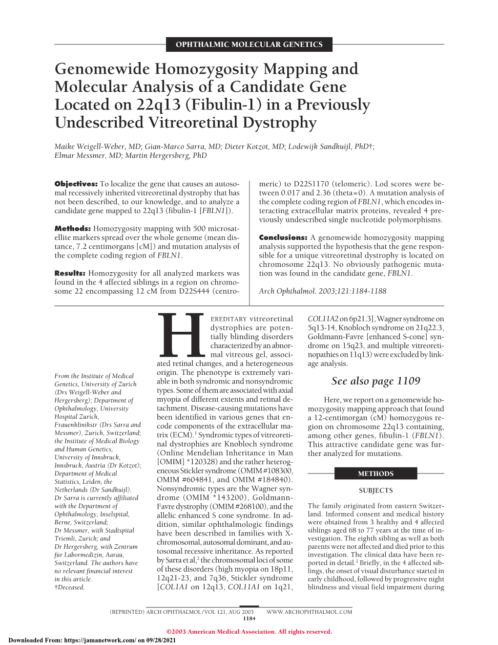 Genomewide Homozygosity Mapping and Molecular Analysis of a Candidate Gene Located on 22Q13 (Fibulin-1) in a Previously Undescribed Vitreoretinal Dystrophy