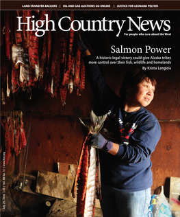 Salmon Power a Historic Legal Victory Could Give Alaska Tribes More Control Over Their Fish, Wildlife and Homelands by Krista Langlois July 25, 2016 | $5 | Vol