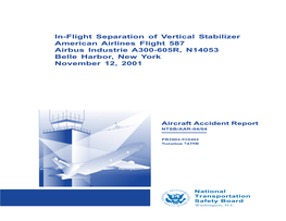 In-Flight Separation of Vertical Stabilizer American Airlines Flight 587 Airbus Industrie A300-605R, N14053 Belle Harbor, New York November 12, 2001