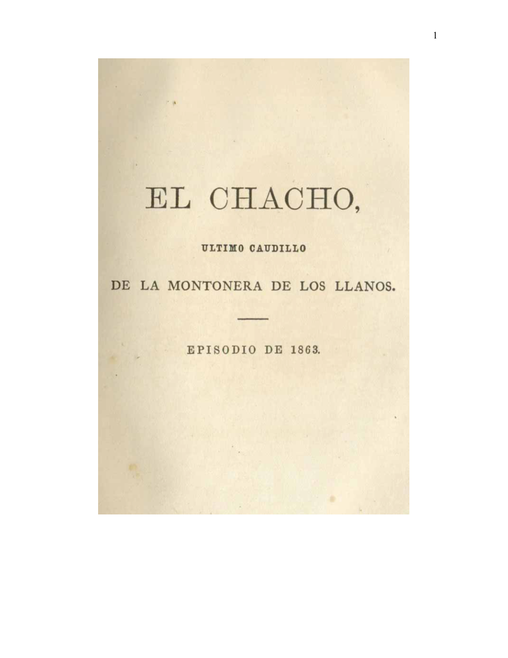 El Chacho, Último Caudillo De La Montonera De Los Llanos (1868)