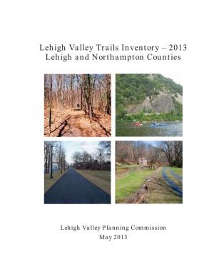 Lehigh Valley Trails Inventory – 2013 Lehigh and Northampton Counties
