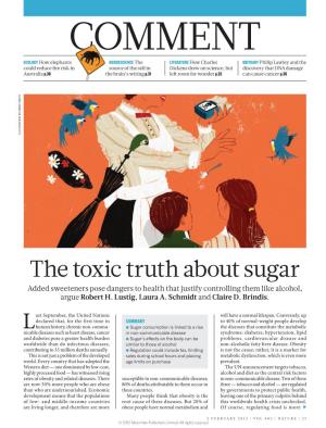 The Toxic Truth About Sugar Added Sweeteners Pose Dangers to Health That Justify Controlling Them Like Alcohol, Argue Robert H