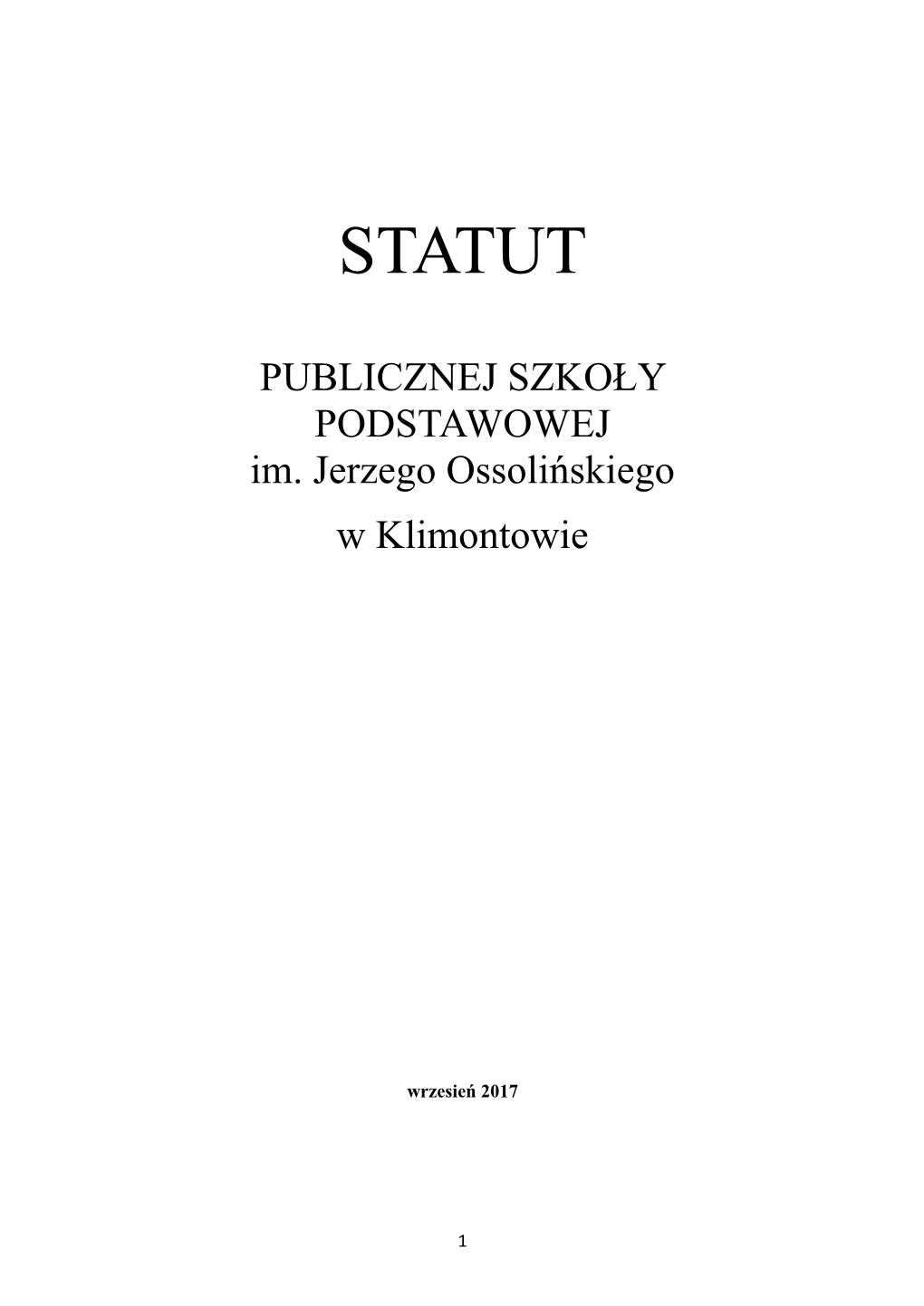 Statut Publicznej Szkoły Podstawowej Im. J. Ossolińskiego W Klimontowie