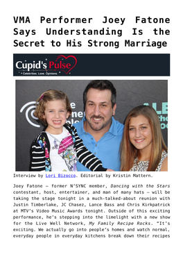 VMA Performer Joey Fatone Says Understanding Is the Secret to His Strong Marriage